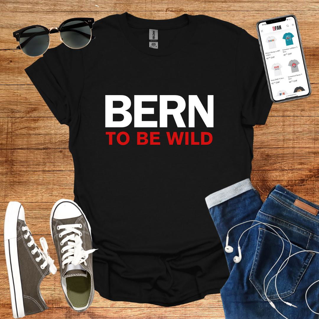 Bern to be wild T-Shirt - SwissFan Shop