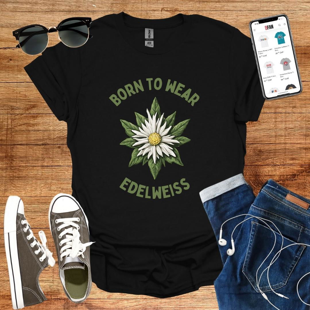 Born to wear Edelweiss T-Shirt - SwissFan Shop
