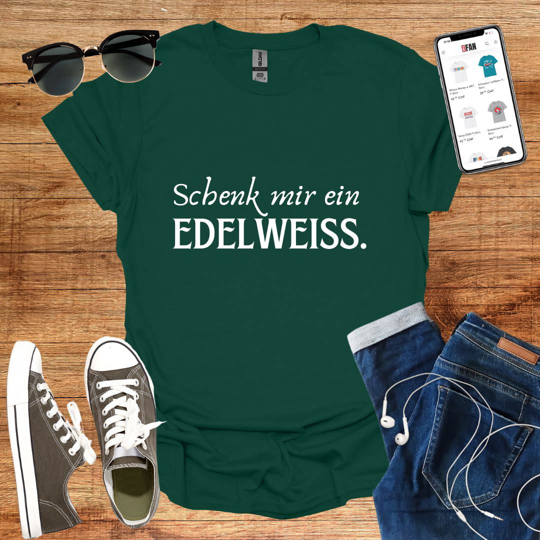 Schenk mir ein Edelweiss. T-Shirt - SwissFan Shop