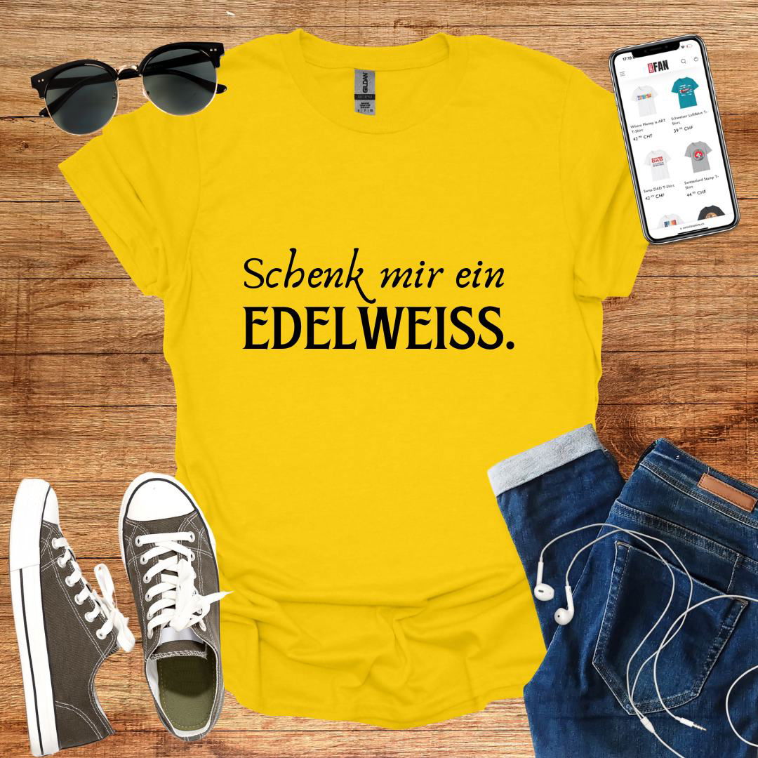 Schenk mir ein Edelweiss. T-Shirt - SwissFan Shop