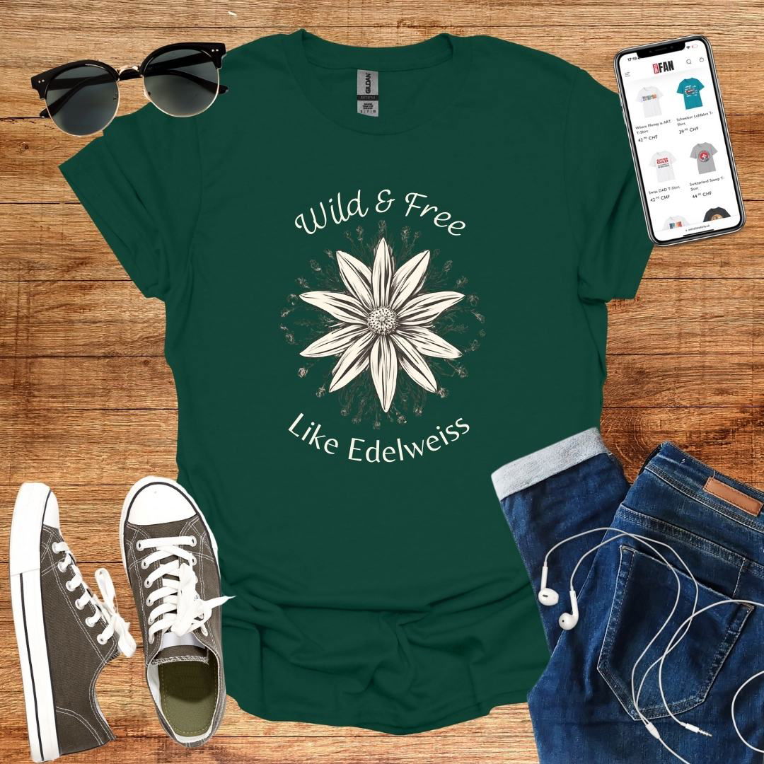 Wild & Free Like Edelweiss T-Shirt - SwissFan Shop