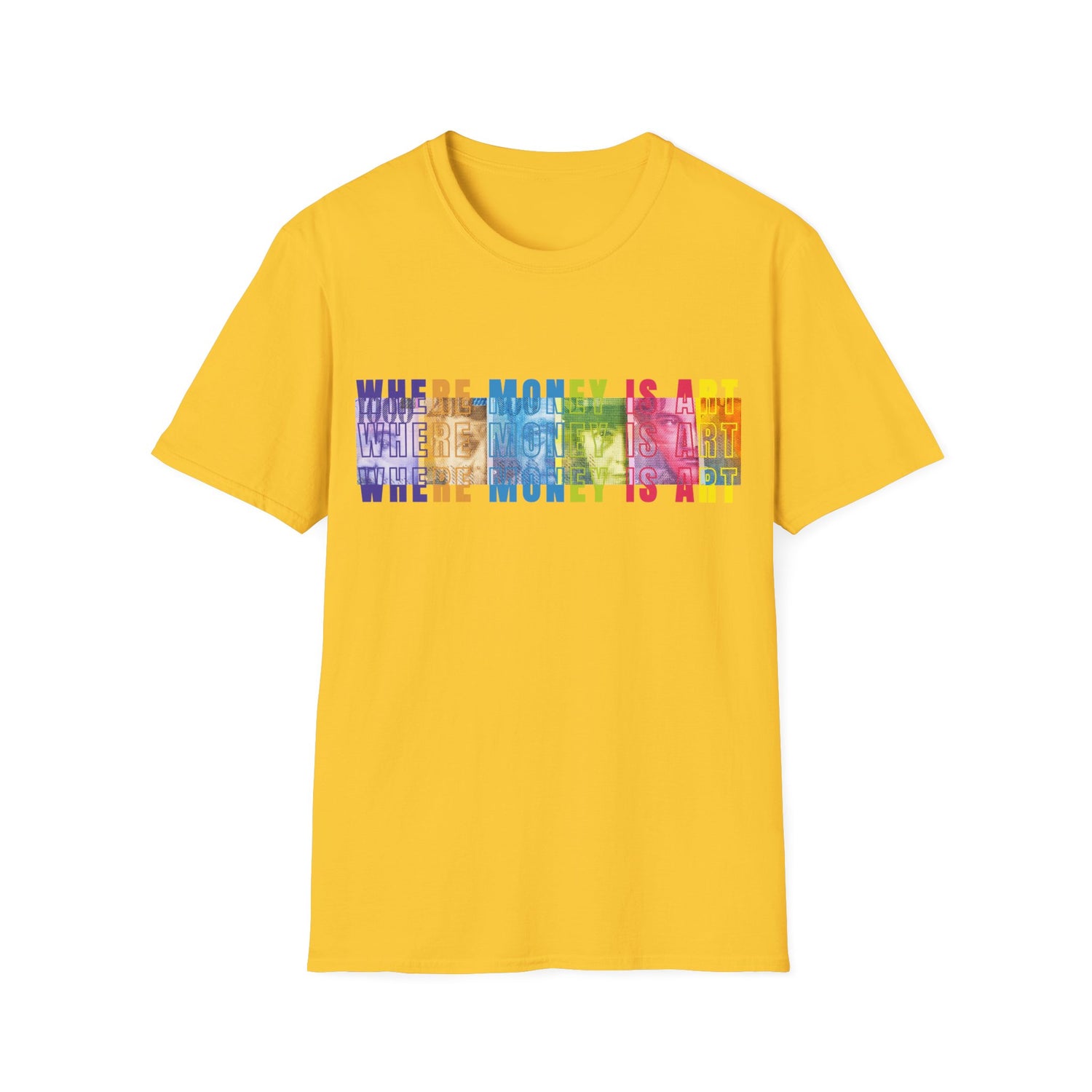 Where Money is ART T-Shirt