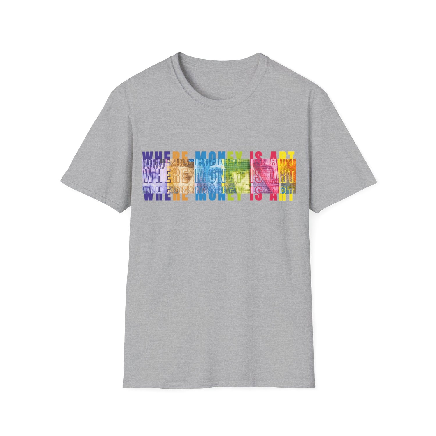 Where Money is ART T-Shirt