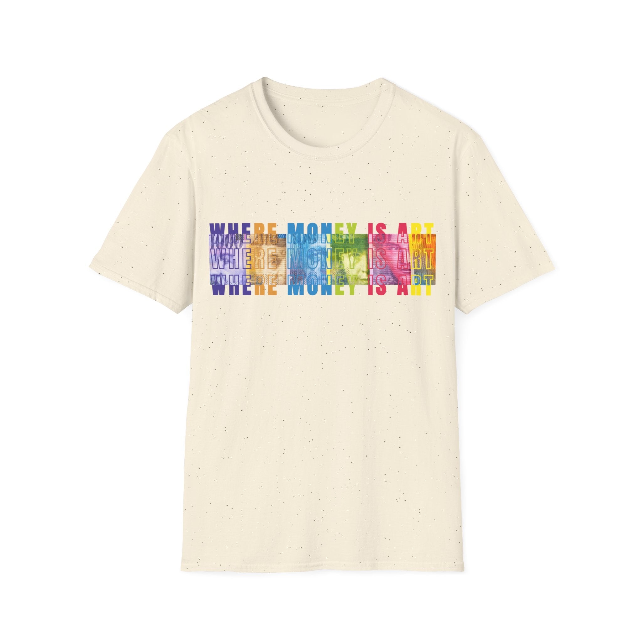 Where Money is ART T-Shirt