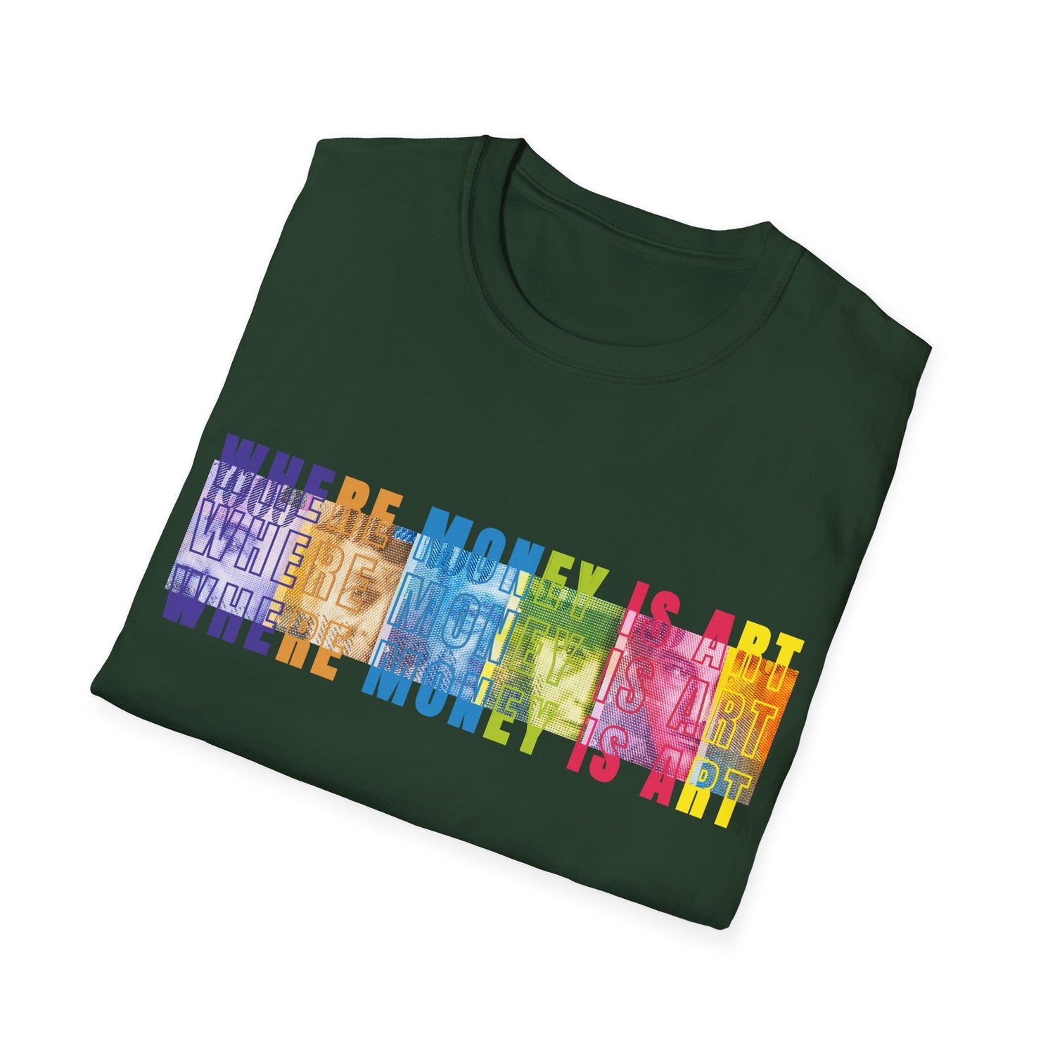 Where Money is ART T-Shirt