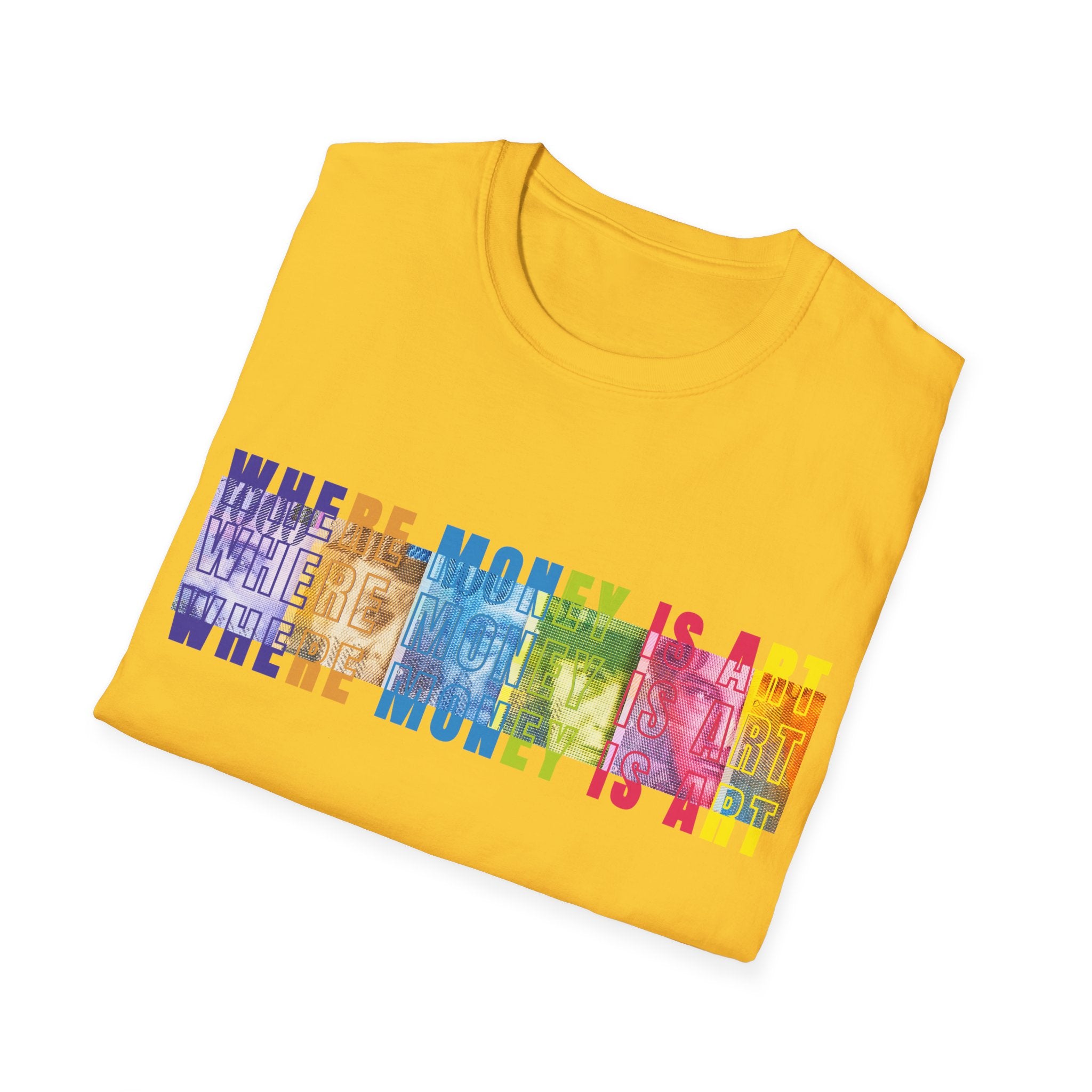 Where Money is ART T-Shirt