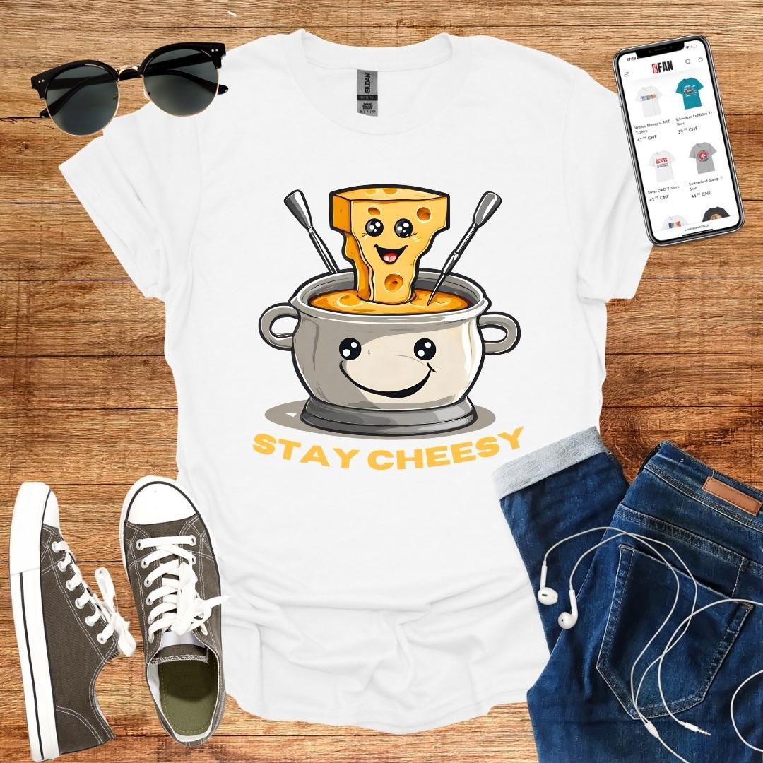 Stay Cheesy Fondue T-Shirt - SwissFan Shop