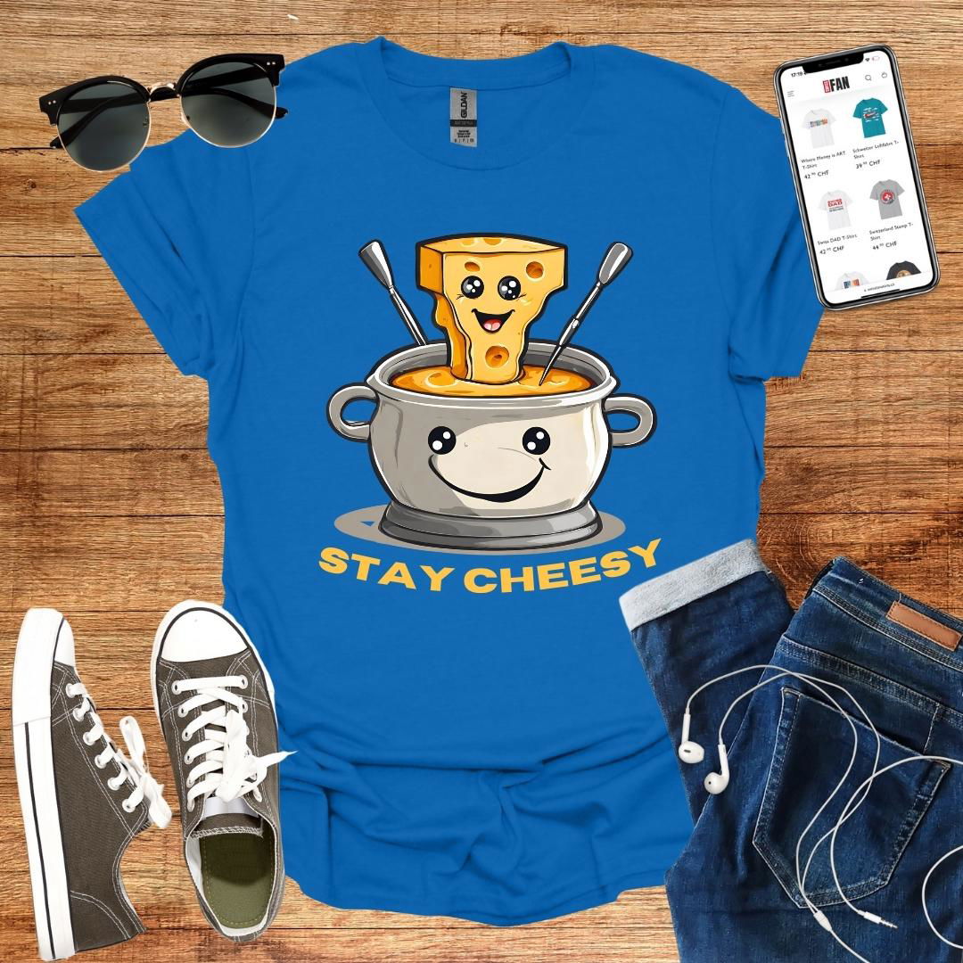 Stay Cheesy Fondue T-Shirt - SwissFan Shop