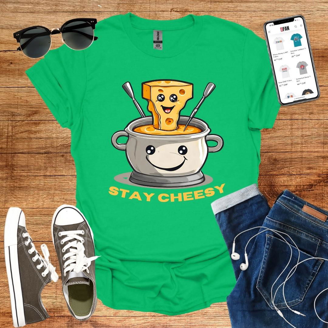 Stay Cheesy Fondue T-Shirt - SwissFan Shop