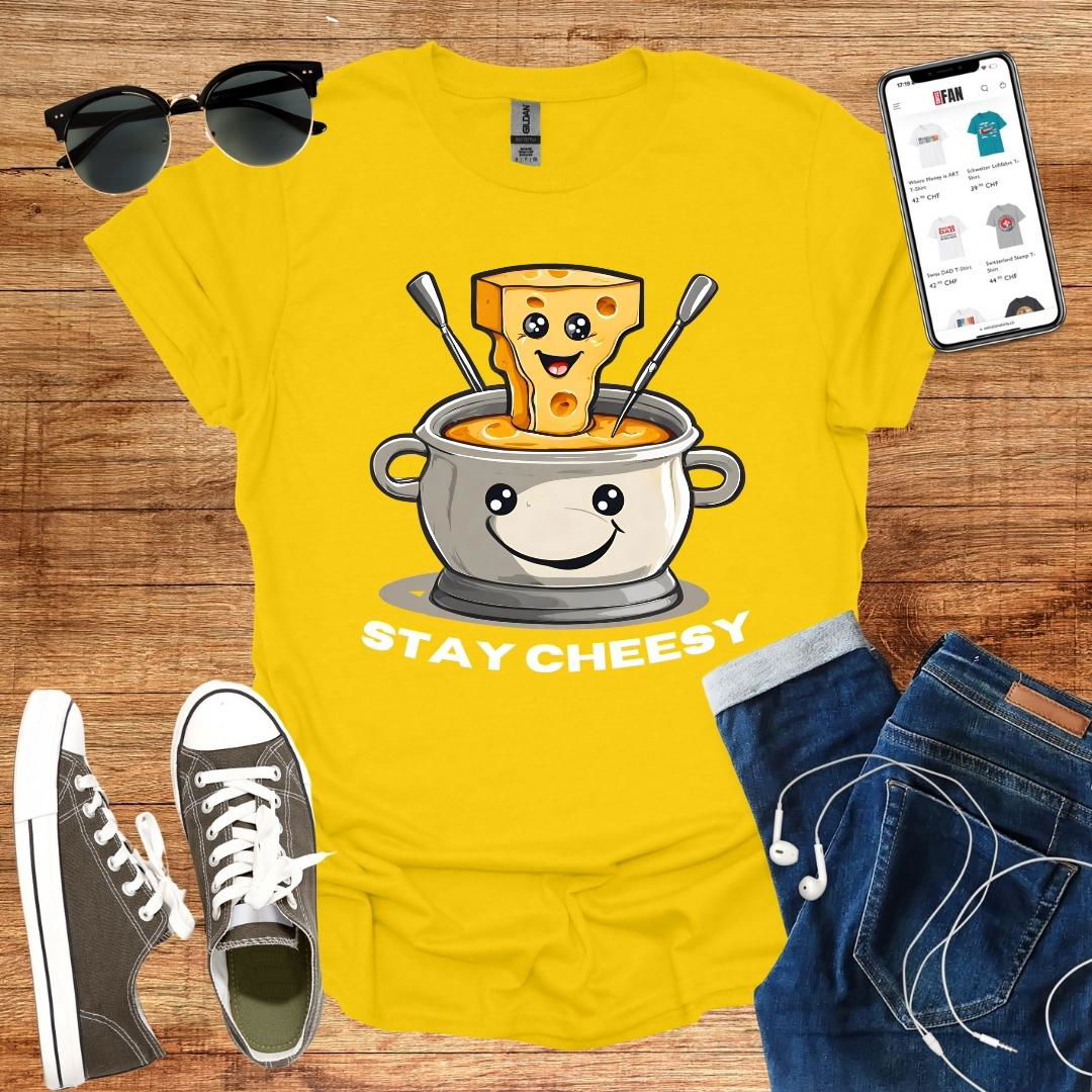 Stay Cheesy Fondue T-Shirt - SwissFan Shop