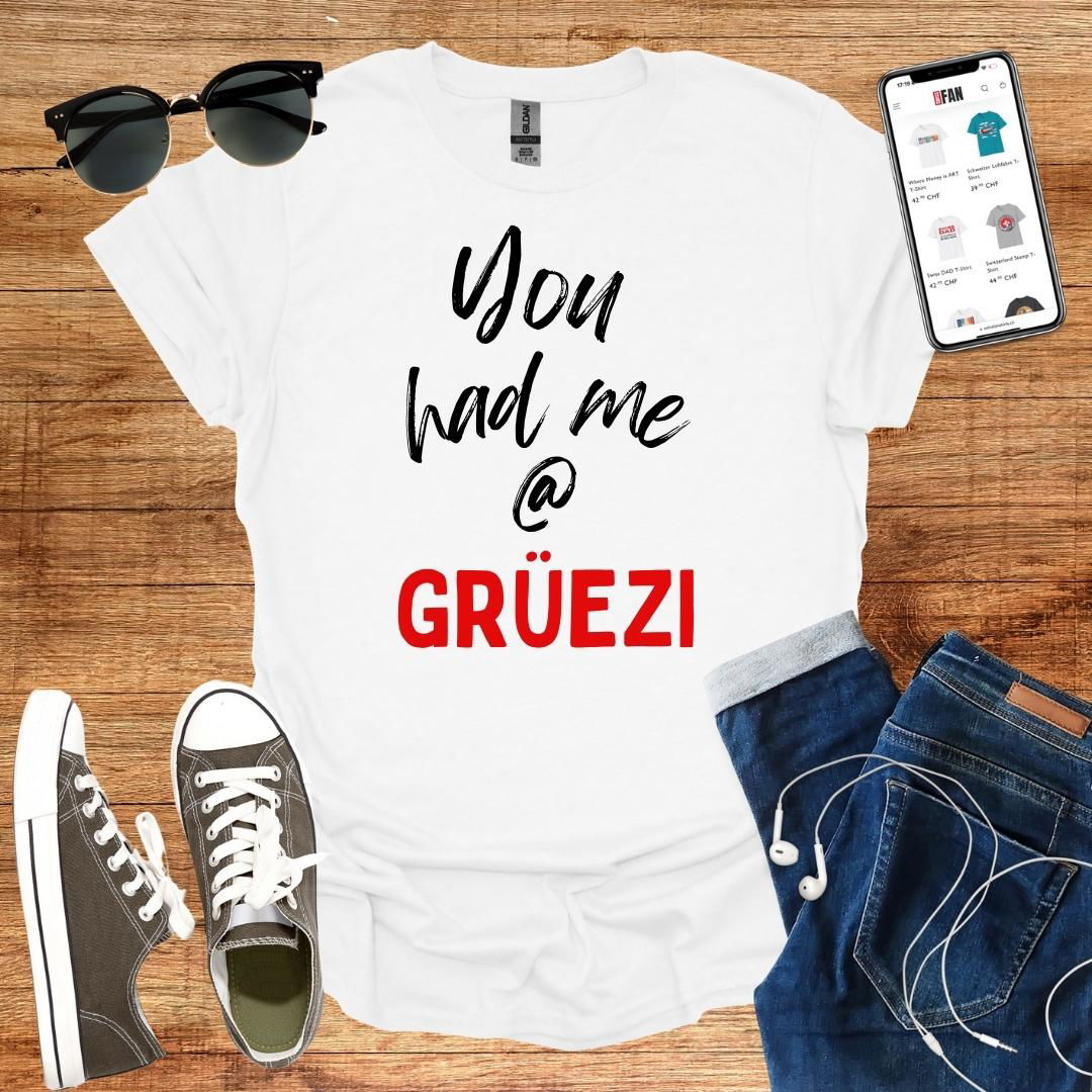 You had me @ T-Shirt - SwissFan Shop