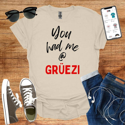 You had me @ T-Shirt - SwissFan Shop