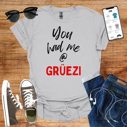 You had me @ T-Shirt - SwissFan Shop